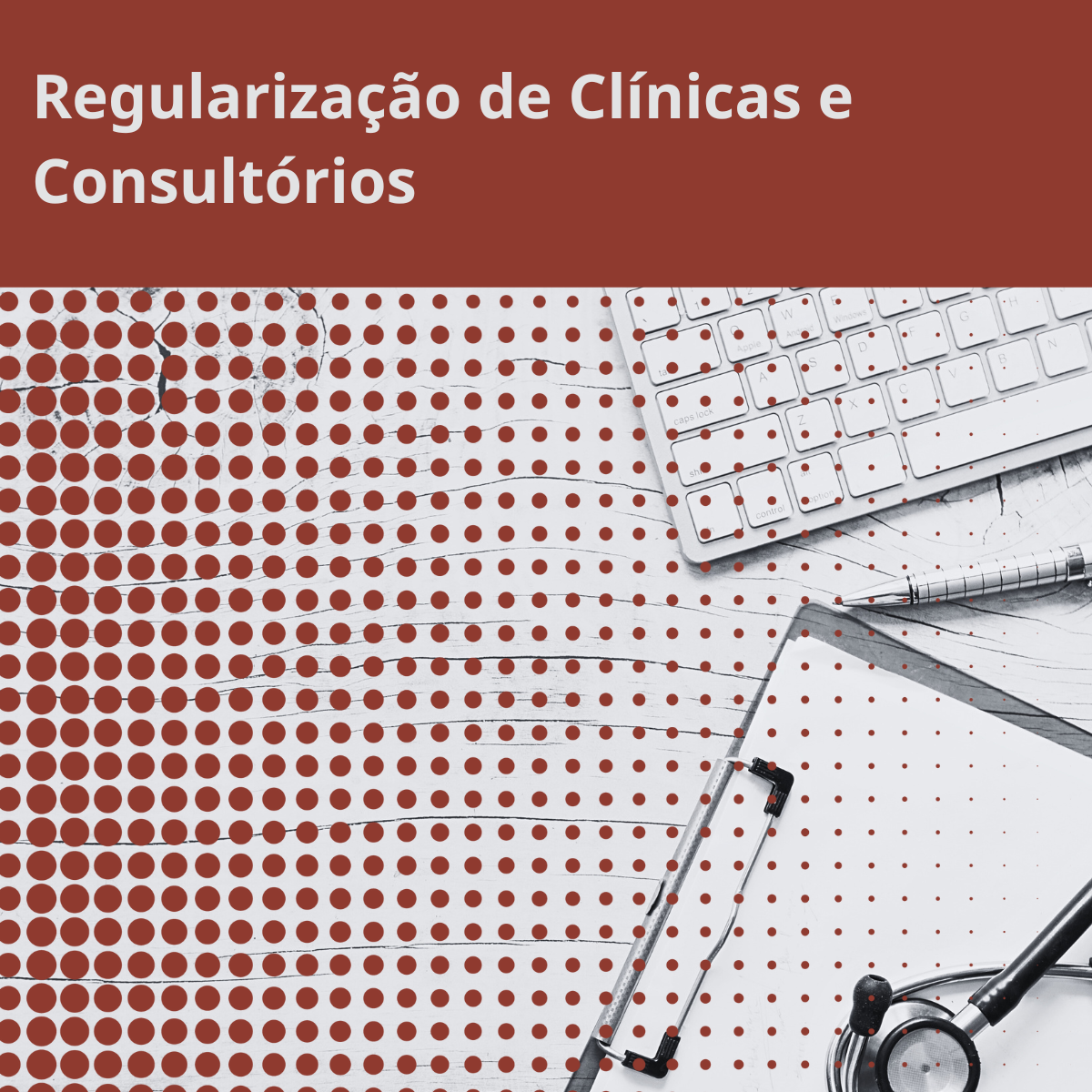 Regularização de Clínicas e Consultórios